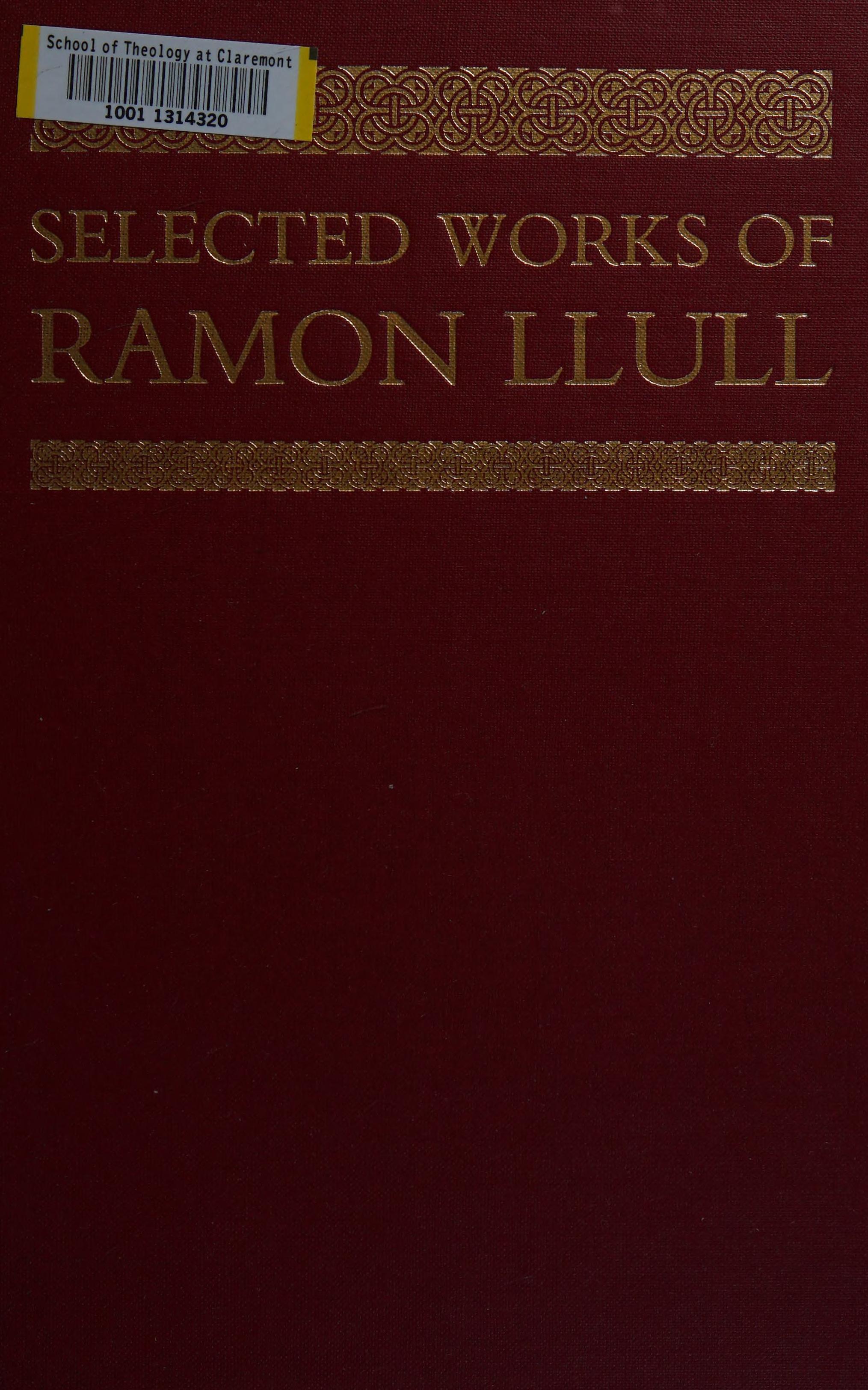 Selected Works of Ramon Llull (1232-1316)