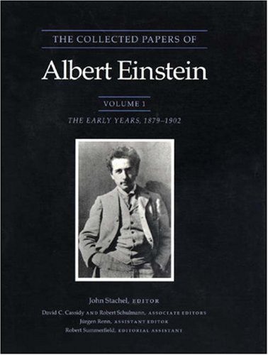 The Collected Papers of Albert Einstein, Volume 1