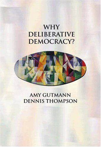 Why deliberative democracy?