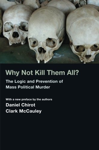Why Not Kill Them All?