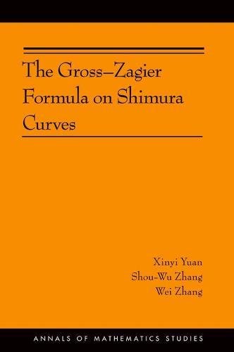 The Gross-Zagier Formula On Shimura Curves (Annals Of Mathematics Studies (184))