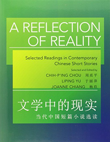 A Reflection Of Reality: Selected Readings In Contemporary Chinese Short Stories