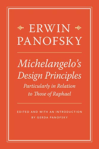 Michelangelo’s Design Principles, Particularly in Relation to Those of Raphael