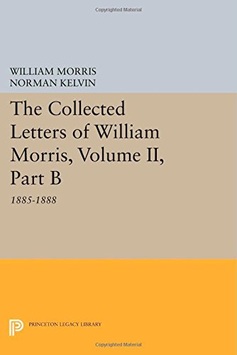 The Collected Letters of William Morris, Volume II, Part B
