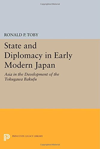 State And Diplomacy In Early Modern Japan: Asia In The Development Of The Tokugawa Bakufu