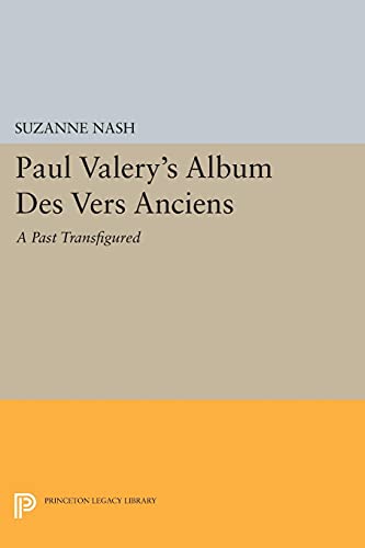 Paul Valery s Album des Vers Anciens