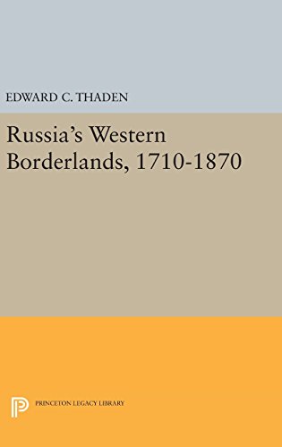 Russia'S Western Borderlands, 1710-1870