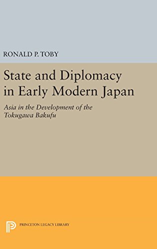 State And Diplomacy In Early Modern Japan: Asia In The Development Of The Tokugawa Bakufu