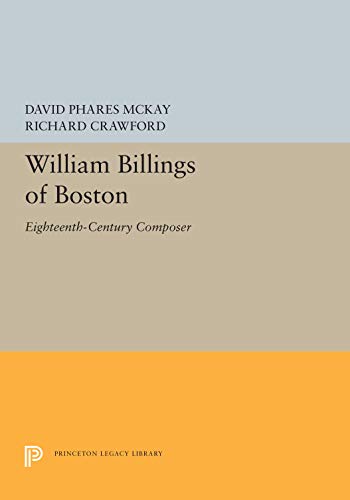 William Billings Of Boston: Eighteenth-Century Composer