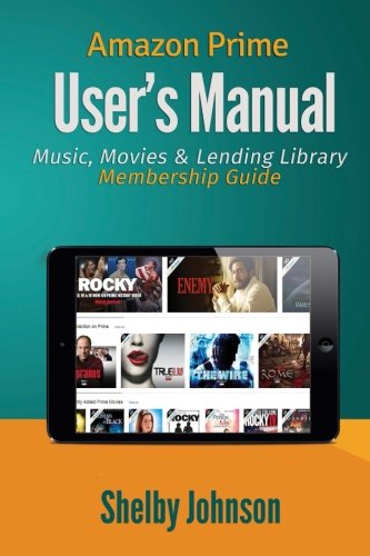 Amazon Prime Manual: Music, Movies & Lending Library Membership Guide