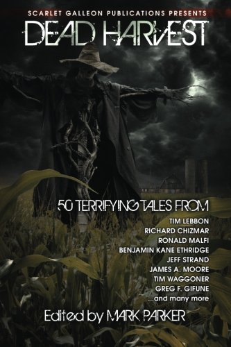 Dead Harvest A Collection of Dark Tales Volume 1