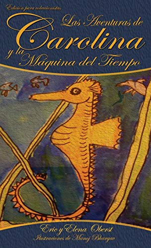 Las Aventuras De Carolina: Y La Maquina Del Tiempo