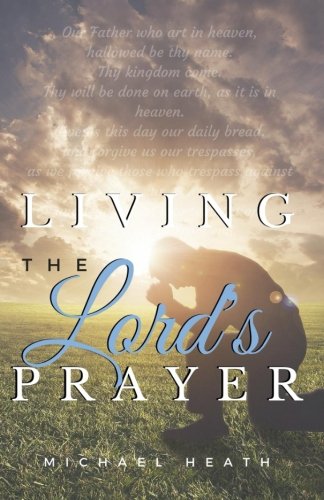 Living the Lord's Prayer