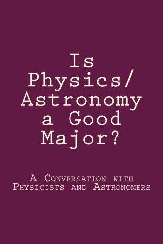 Is Physics/Astronomy A Good Major?