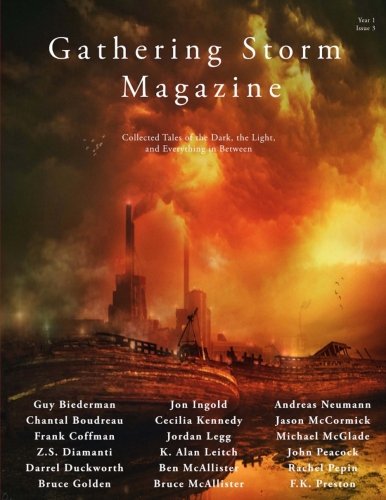 Gathering Storm Magazine, Year 1, Issue 3: Collected Tales Of The Dark, The Light, And Everything In Between