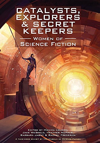 Catalysts, Explorers & Secret Keepers: Women Of Science Fiction