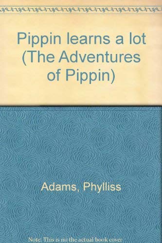 Pippin Learns A Lot