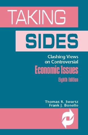 Taking Sides: Clashing Views On Controversial Economic Issues