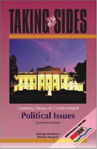 Taking Sides: Clashing Views On Controversial Political Issues