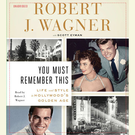 You Must Remember This by Robert J. Wagner, ISBN 9780698150034