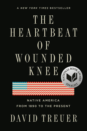 The Heartbeat Of Wounded Knee by David Treuer, ISBN 9780698160811