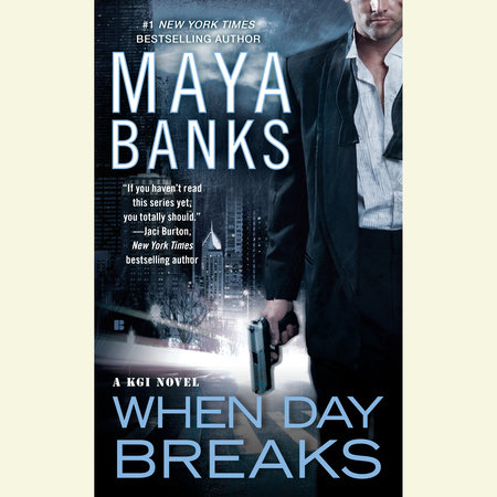 When Day Breaks by Maya Banks, ISBN 9780698164239