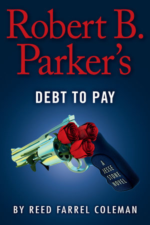 Robert B. Parker's Debt to Pay by Reed Farrel Coleman, ISBN 9780698166608
