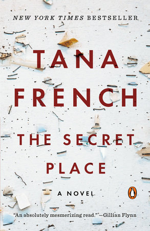 The Secret Place by Tana French, ISBN 9780698170285