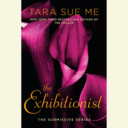 The Exhibitionist by Tara Sue Me, ISBN 9780698192515