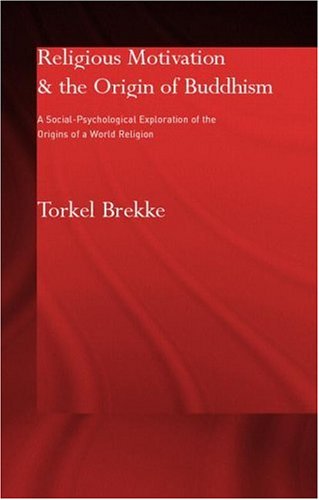 Religious motivation and the origins of Buddhism