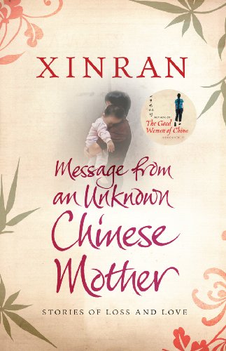 Message From An Unknown Chinese Mother: Stories Of Loss And Love