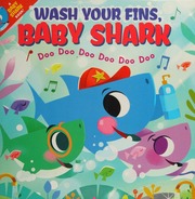 Wash Your Fins, Baby Shark! Doo Doo Doo Doo Doo Doo