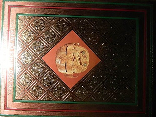 The God kings of Mexico Treasures of the World