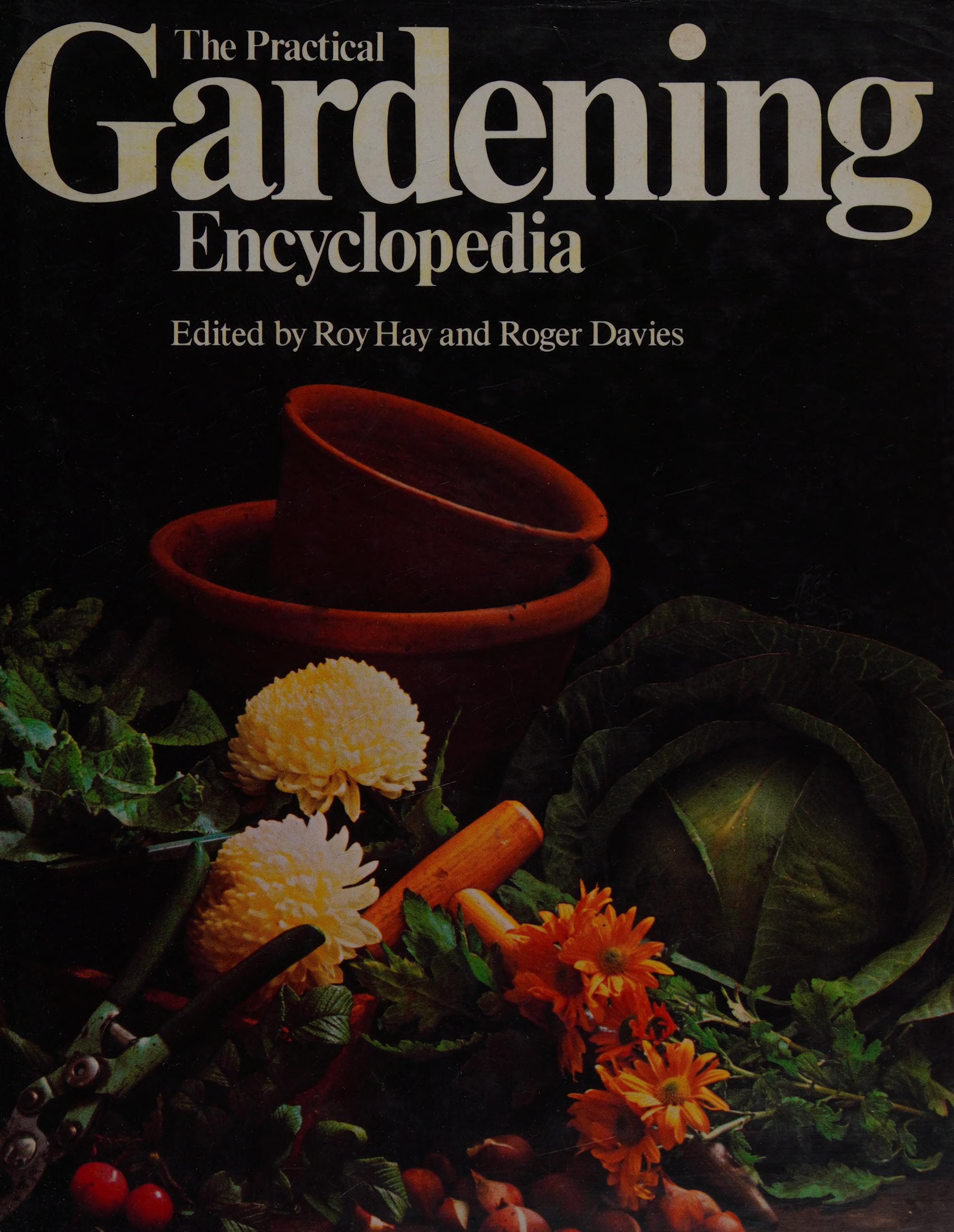 The Practical gardening encyclopedia