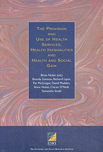 The Provision and Use of Health Services, Health Inequalities and Health and Social Gain