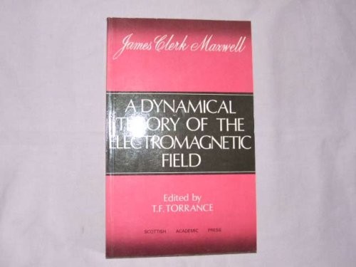 A Dynamical Theory Of The Electromagnetic Field