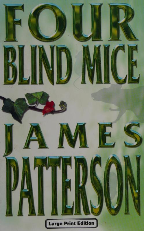 Four Blind Mice by James Patterson, ISBN 9780708949481