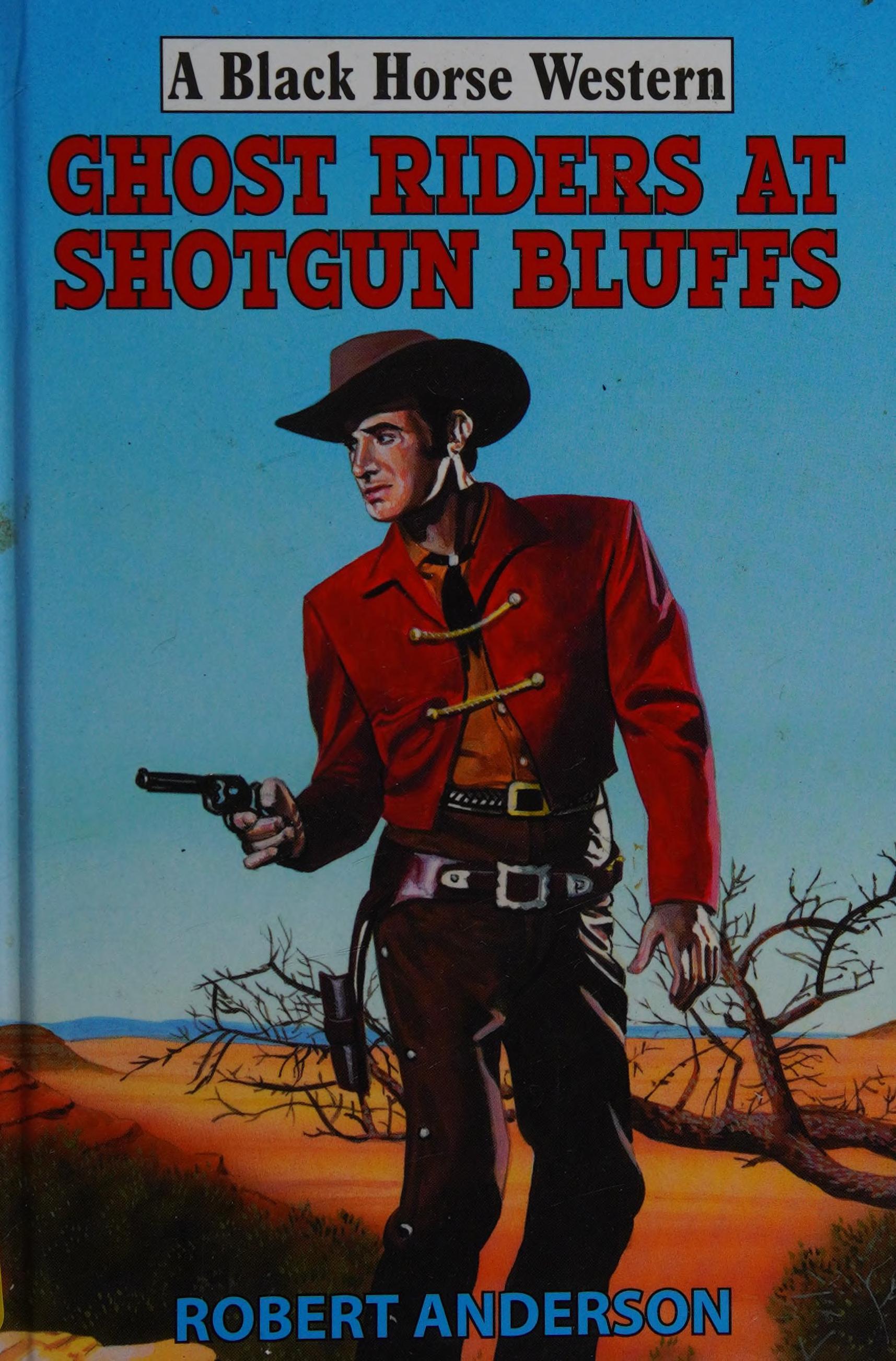 Ghost Riders at Shotgun Bluffs