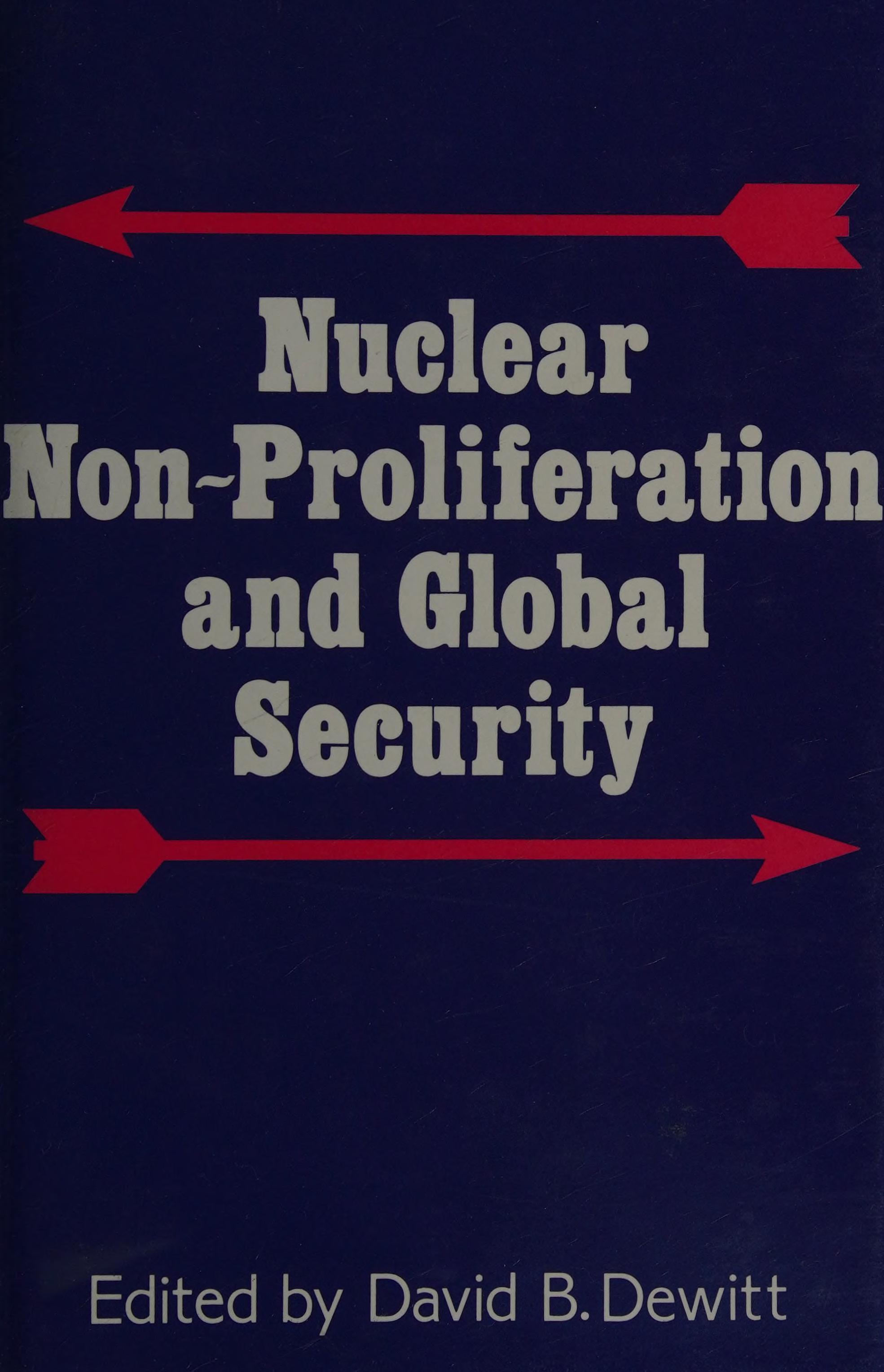 Nuclear Non-Proliferation and Global Security