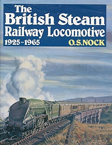 'THE BRITISH STEAM RAILWAY LOCOMOTIVE, 1925-65'