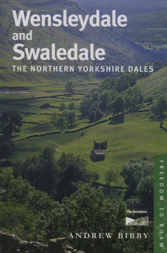 Freedom To Roam; Wensleydale And Swaledale: Four Walking Guides To The Peak District And The Yorkshire Moors And Dales