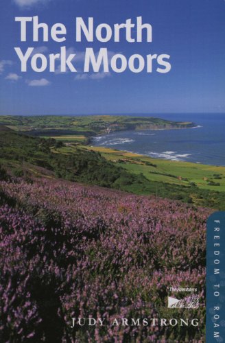 Freedom To Roam: The North York Moors--Four Walking Guides To The Peak District