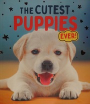 The Cutest Puppies Ever!
