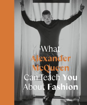What Alexander Mcqueen Can Teach You about Fashion Icons with Attitude