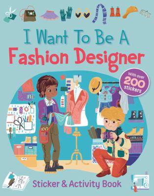 I Want to Be a Fashion Designer