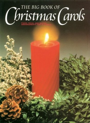 Big Book of Christmas Carols Piano, Vocal and Guitar Chords