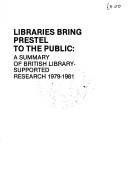 Libraries Bring Prestel To The Public: A Summary Of British Library-Supported Research, 1979-1981