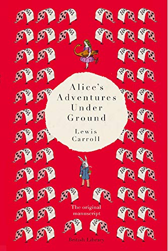 Alice's Adventures Under Ground by Lewis Caroll, ISBN 9780712352437