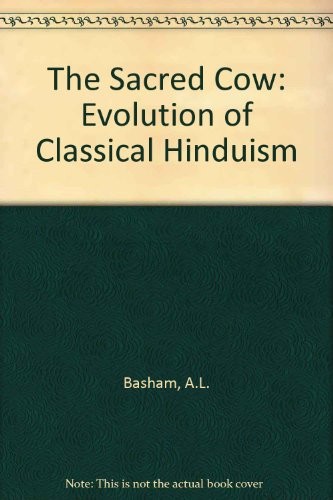 The Sacred Cow: Evolution Of Classical Hinduism