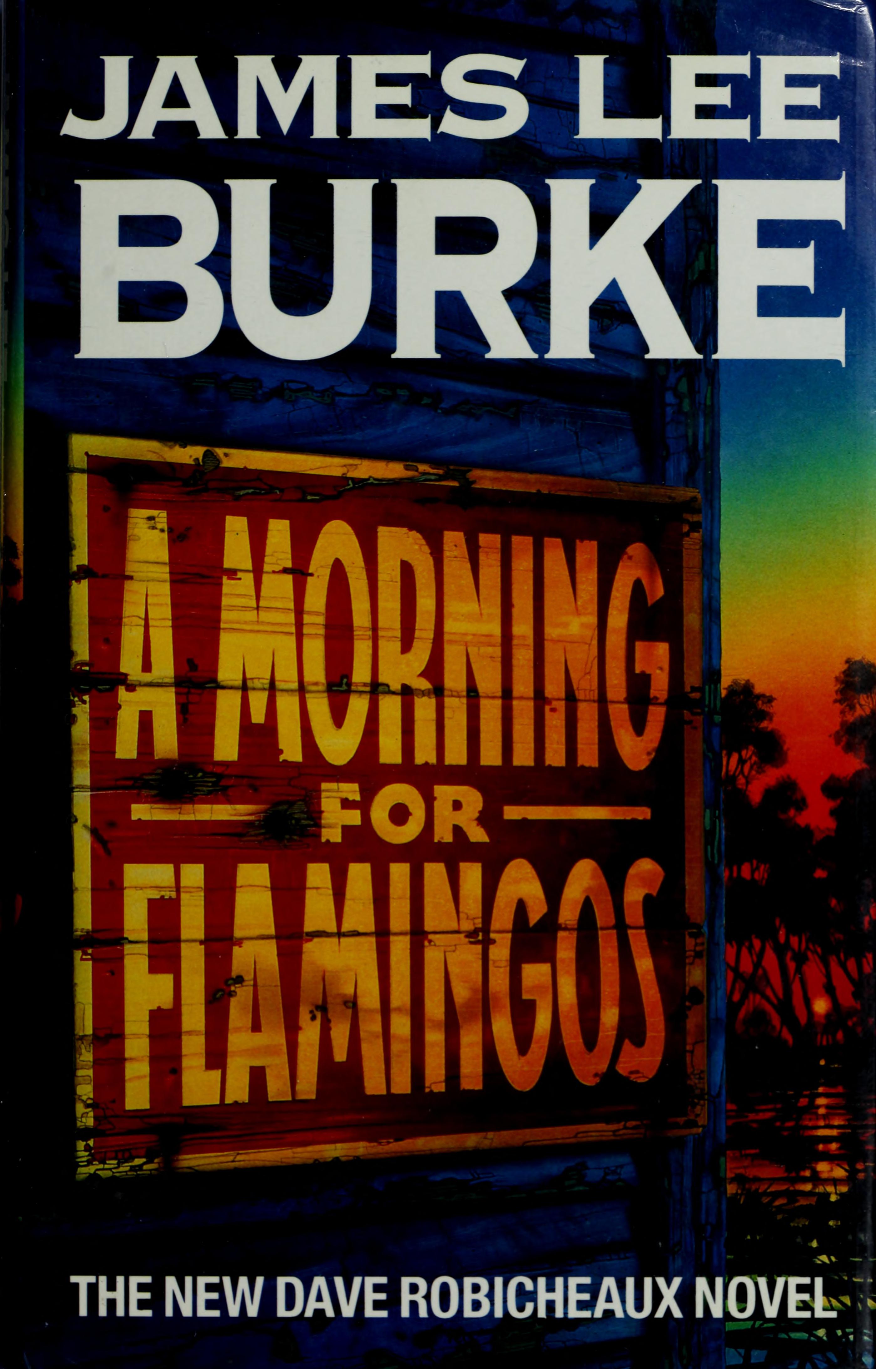 A Morning for Flamingos by James Lee Burke, ISBN 9780712646567